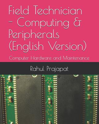 Field Technician - Computing & Peripherals (English Version): Computer Hardware and Maintenance