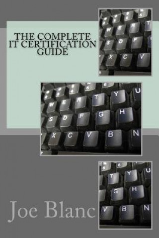 The Complete It Certification Guide