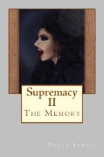 Supremacy II: The Memory