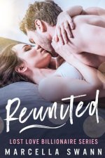 Reunited: A Billionaire Secret Baby Romance