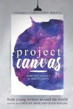 Project Canvas: Writing Advice & Motivation from Young Writers Around the World