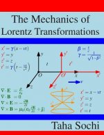 Mechanics of Lorentz Transformations
