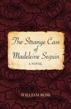Strange Case of Madeleine Seguin