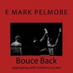 Bouce Back: regrouping with resiliency