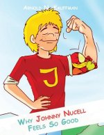 Why Johnny Nucell Feels So Good