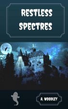 Restless Spectres