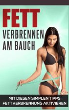 Fett verbrennen am Bauch: Mit diesen simplen Tipps Fettverbrennung ankurbeln