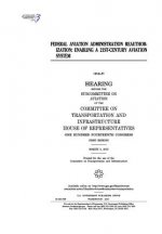Federal Aviation Administration reauthorization: enabling a 21st-century aviation system