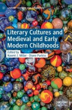 Literary Cultures and Medieval and Early Modern Childhoods