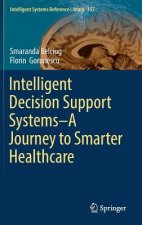 Intelligent Decision Support Systems-A Journey to Smarter Healthcare