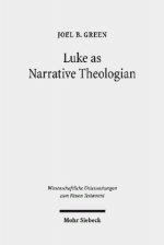 Luke as Narrative Theologian
