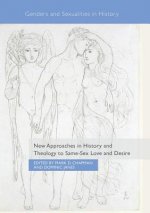 New Approaches in History and Theology to Same-Sex Love and Desire