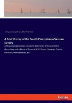 Brief History of the Fourth Pennsylvania Veteran Cavalry