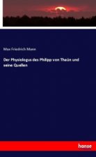 Der Physiologus des Philipp von Thaün und seine Quellen