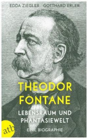 Theodor Fontane. Lebensraum und Phantasiewelt