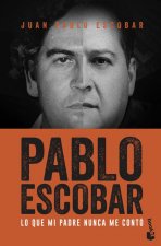 Pablo Escobar : lo que mi padre nunca me contó