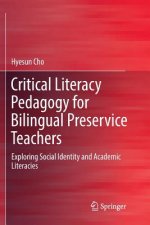 Critical Literacy Pedagogy for Bilingual Preservice Teachers