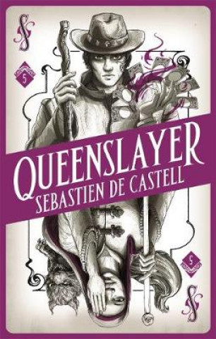 Spellslinger 5: Queenslayer (Sebastien de Castell)(Miękka)