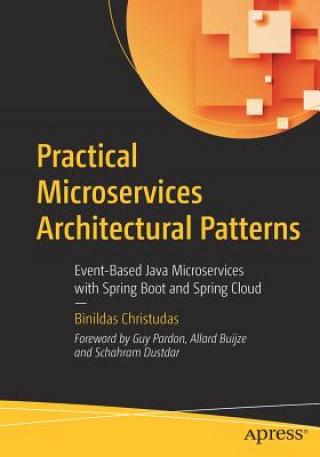 Practical Microservices Architectural Patterns (Binildas Christudas)(Miękka)