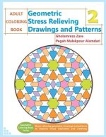 Adult Coloring Book: Geometric Stress Relieving Drawings and Patterns 2