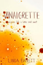 Vinaigrette: because life is bitter and sweet