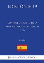 Control del Gasto de la Administración del Estado (1/2) (Espa?a) (Edición 2019)