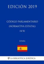 Código Parlamentario (Normativa estatal) (4/4) (Espa?a) (Edición 2019)