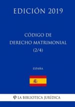 Código de Derecho Matrimonial (2/4) (Espa?a) (Edición 2019)
