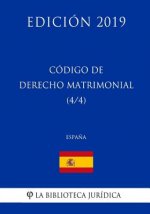 Código de Derecho Matrimonial (4/4) (Espa?a) (Edición 2019)