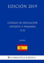 Código de Educación Infantil y Primaria (1/2) (Espa?a) (Edición 2019)