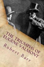 The triumphs of Eugene Valmont