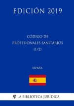 Código de Profesionales Sanitarios (1/2) (Espa?a) (Edición 2019)