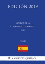 Código de la Comunidad de Madrid (2/2) (Espa?a) (Edición 2019)