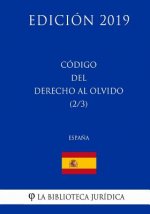Código del Derecho al Olvido (2/3) (Espa?a) (Edición 2019)