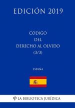 Código del Derecho al Olvido (3/3) (Espa?a) (Edición 2019)