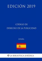 Código de Derecho de la Publicidad (Espa?a) (Edición 2019)