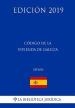 Código de la Vivienda de Galicia (Espa?a) (Edición 2019)