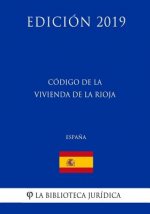 Código de la Vivienda de La Rioja (Espa?a) (Edición 2019)