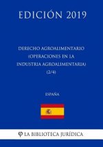 Derecho Agroalimentario (Operaciones en la Industria Agroalimentaria) (2/4) (Espa?a) (Edición 2019)