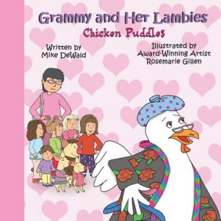 Grammy and Her Lambies: Chicken Puddles