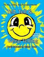 Tell, Tell and Keep Telling Until Someone Helps You!