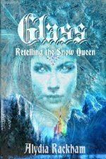 Glass: Retelling the Snow Queen