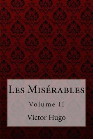 Les Misérables Volume II Victor Hugo