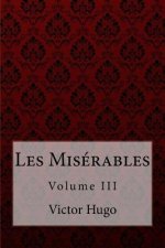 Les Misérables Volume III Victor Hugo