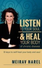 Listen to Your Soul and Heal Your Body of Chronic Disease