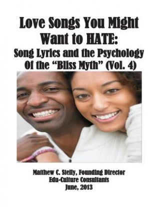 Love Songs You Might Want to Hate: Song Lyrics and the Psychology of the 