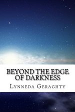 Beyond the Edge of Darkness