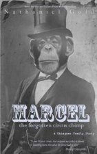 Marcel the Forgotten Circus Chimp: A Chimpman Family Story