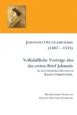 Volksfaßliche Vorträge über den ersten Brief Johannis