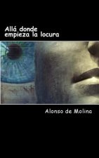 Alla donde empieza la locura
